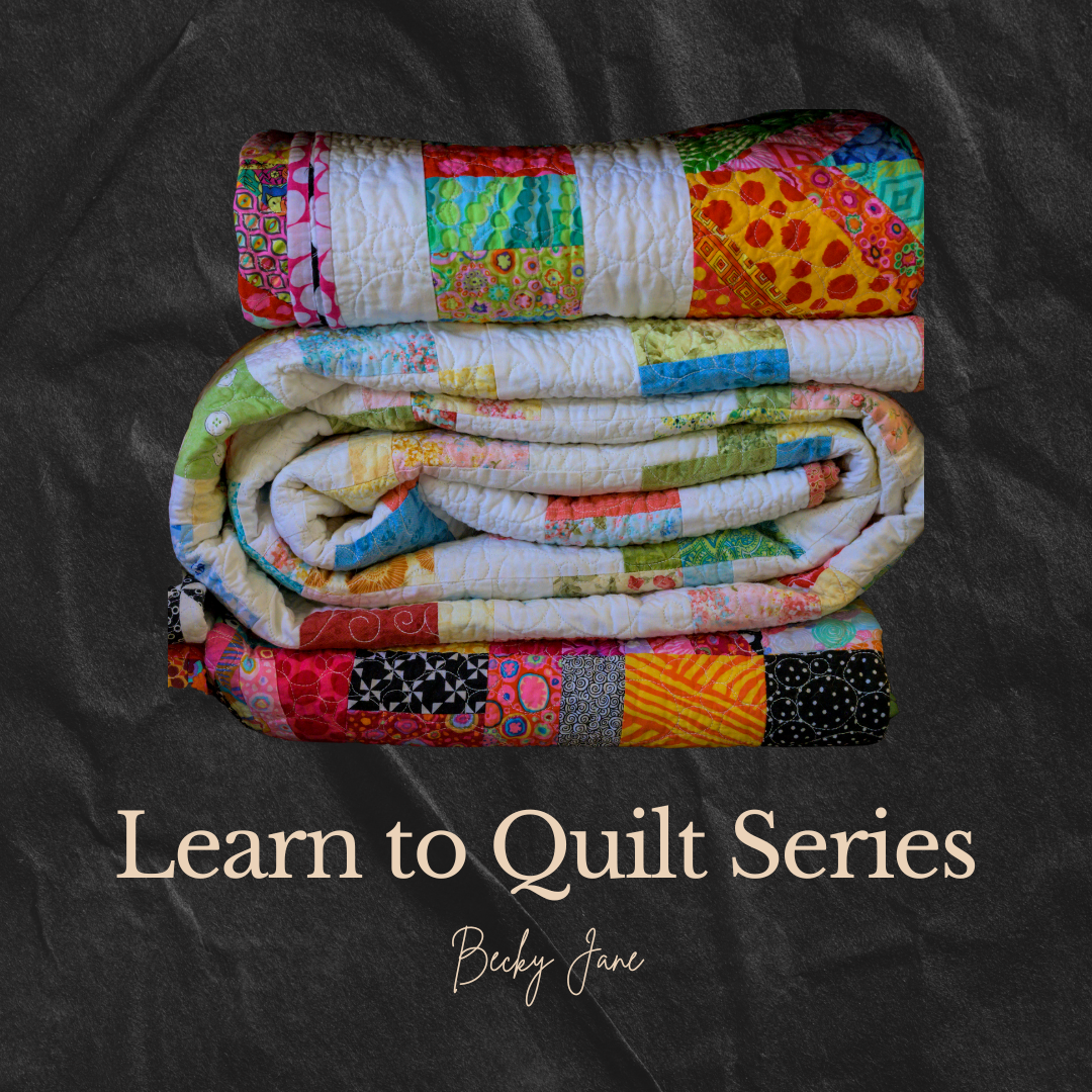 Quilting 101 | A Beginner's Journey
