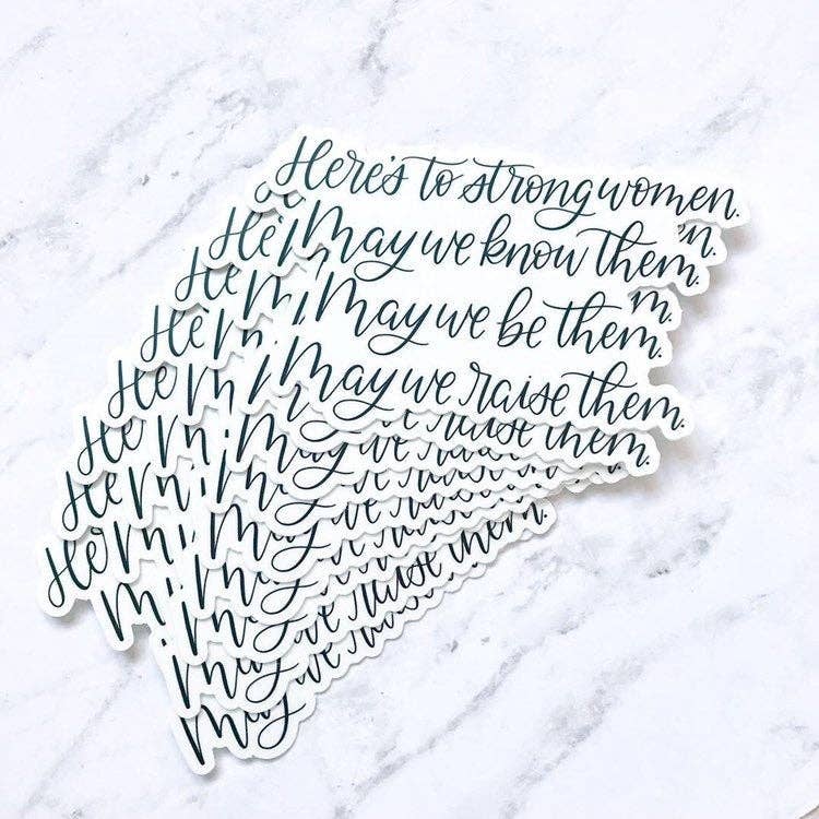 Elyse Breanne Design - Here's to Strong Women Sticker 4x2.5in
