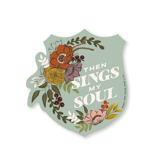Fancy That Design House & Co. - Then Sings My Soul Shield Sticker