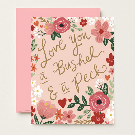 Makerie Day - Love You a Bushel | Valentine | Anniversary Greeting Card