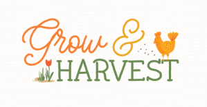 Grow & Harvest