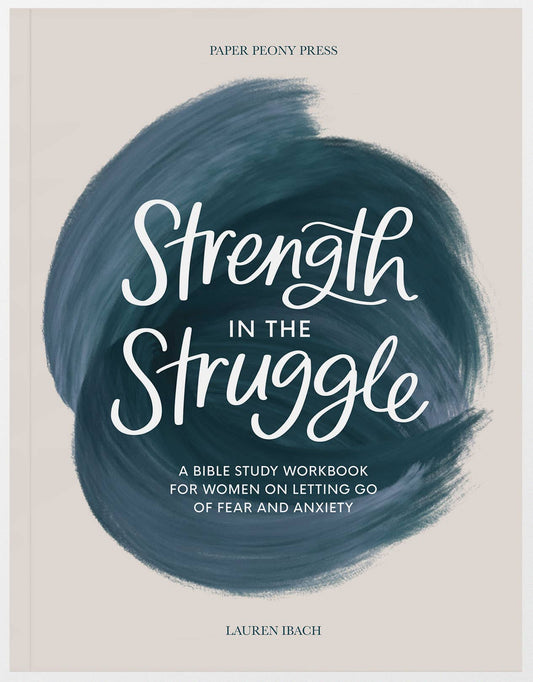 Paper Peony Press - Strength in the Struggle: A Bible Study Workbook for Women