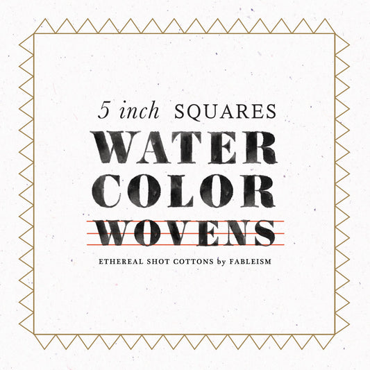 Watercolor Wovens | 5" Charm Pack | Fableism Supply Co.